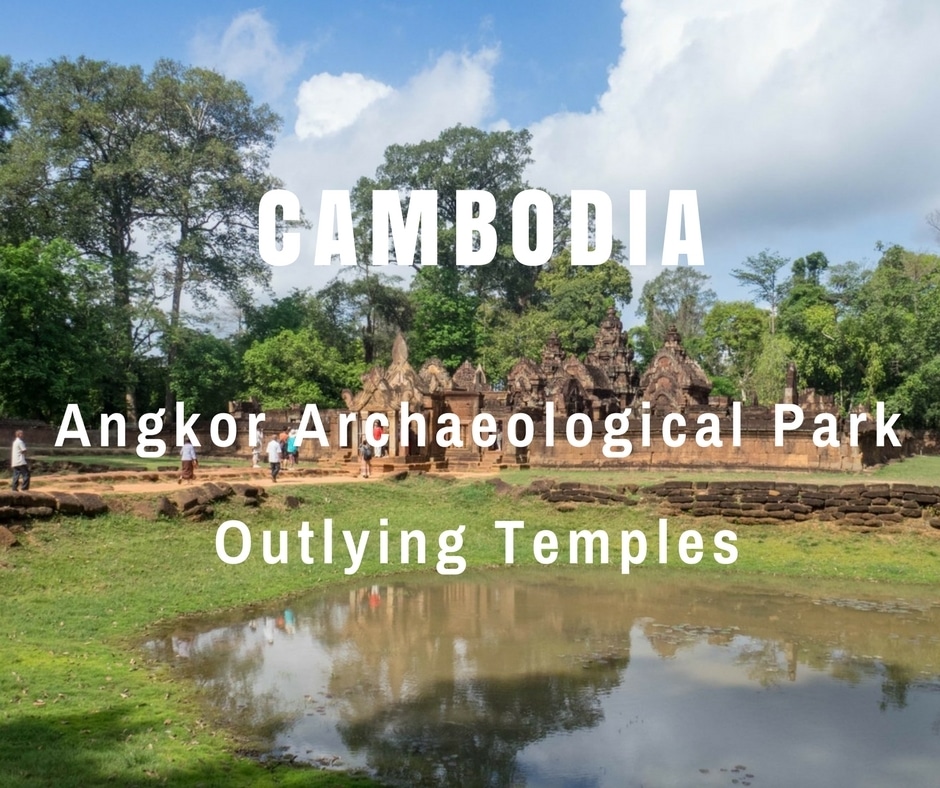 Angkor Archaeological Park - Outlying Temples in Siem Reap, Cambodia