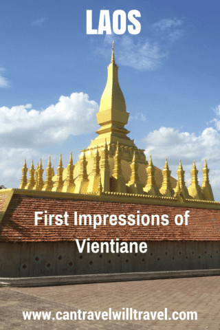 First impressions of Vientiane in Laos. Pha That Luang