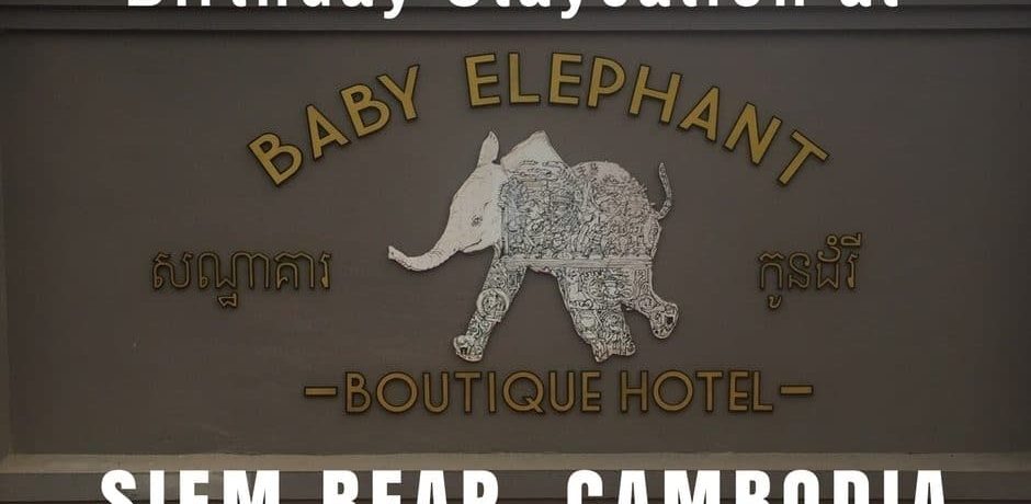 Birthday Staycation at Baby Elephant Boutique Hotel in Siem Reap | Cambodia Birthday Staycation at Baby Elephant Boutique Hotel in Siem Reap | Cambodia