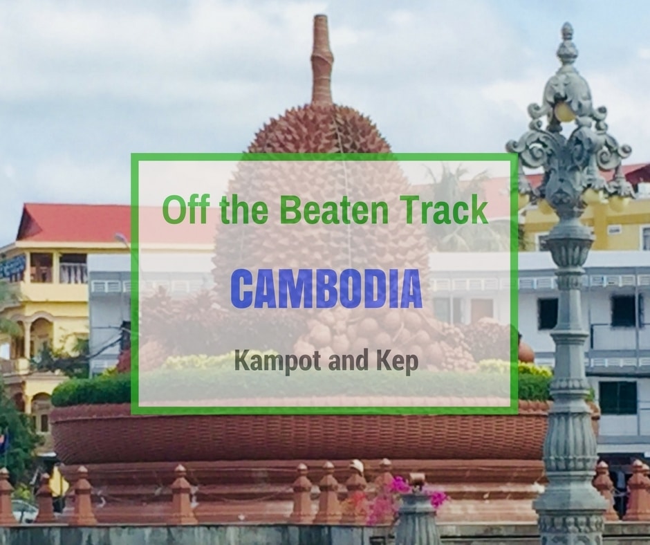 Kampot and Kep, Off the Beaten Track Cambodia 