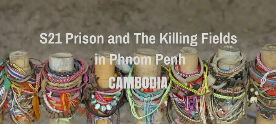 S21 Prison and The Killing Fields in Phnom Penh, Cambodia