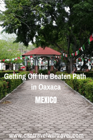 Getting Off the Beaten Path in Oaxaca - Pin2