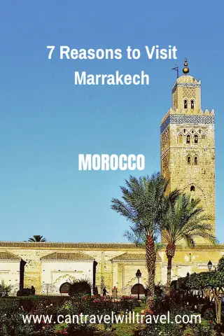 7 Reasons to Visit Marrakech, Morocco Pin1