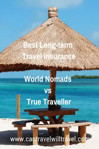 Best Long-term Travel Insurance. True Traveller vs World Nomads Pin1