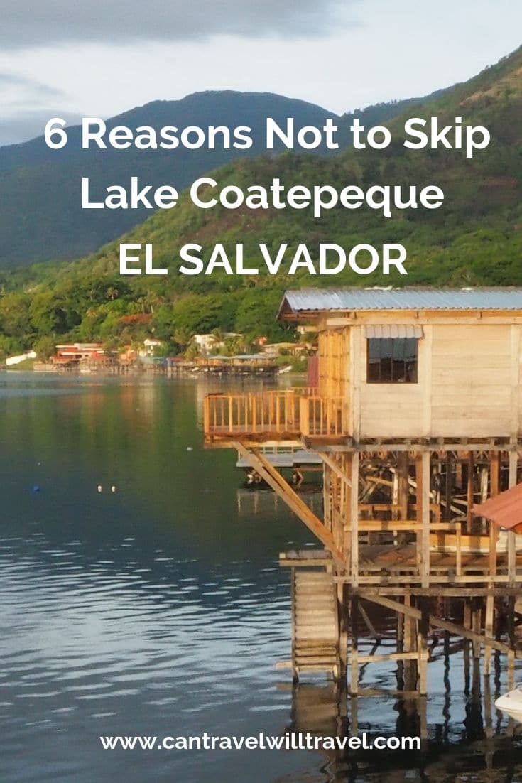 6 Reasons Not to Skip Lake Coatepeque, El Salvador