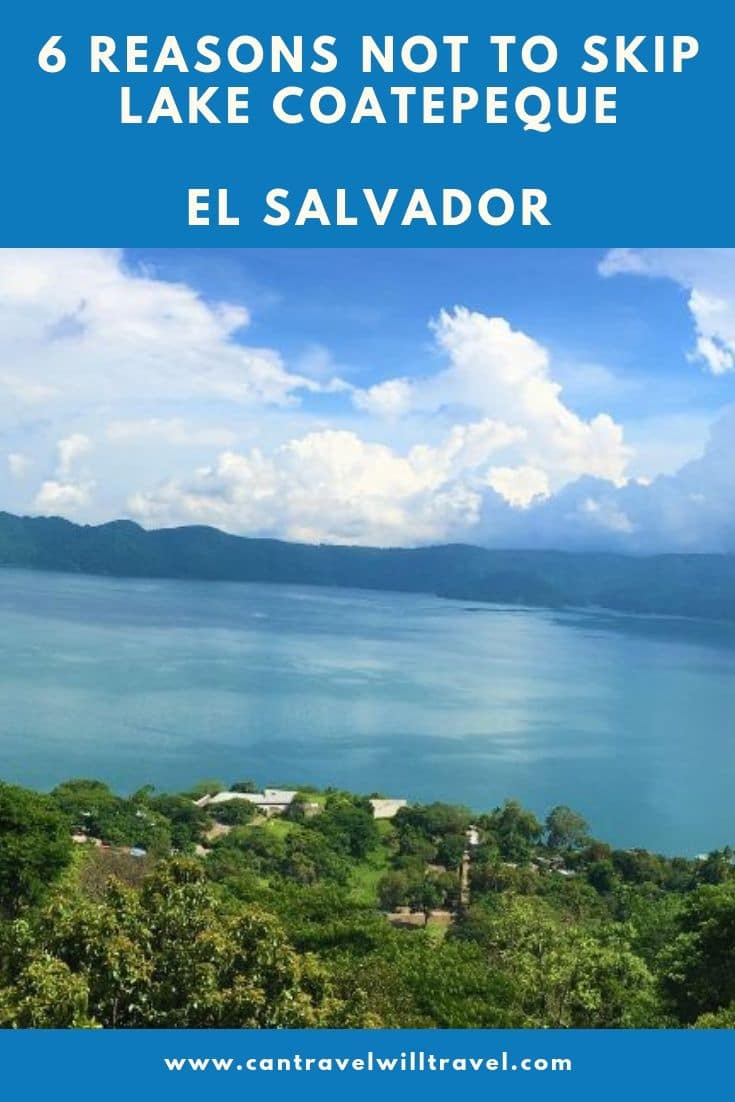 6 Reasons Not to Skip Lake Coatepeque, El Salvador