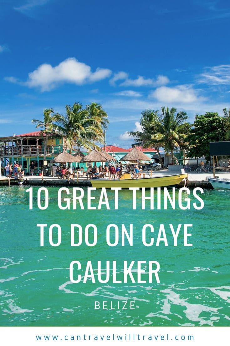 10 Great Things to Do on Caye Caulker Belize Pin1