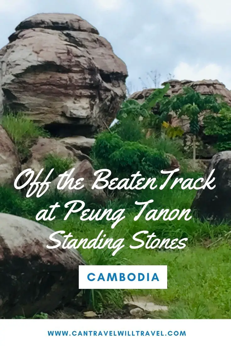 Getting Off the Beaten Track at Peung Tanon Standing Stones, Cambodia