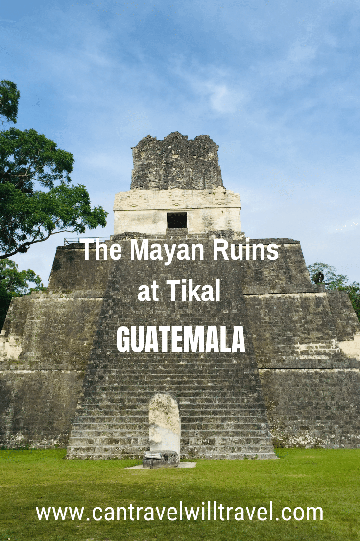 The Mayan Ruins of Tikal, Guatemala Pin2