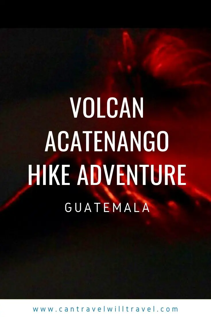 Volcan Acatenango Hike Adventure Guatemala Pin1